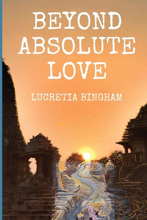 Beyond Absolute Love (Paperback)