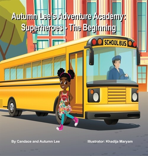 Autumn Lees Adventure Academy: Superheroes - The Beginning (Hardcover)