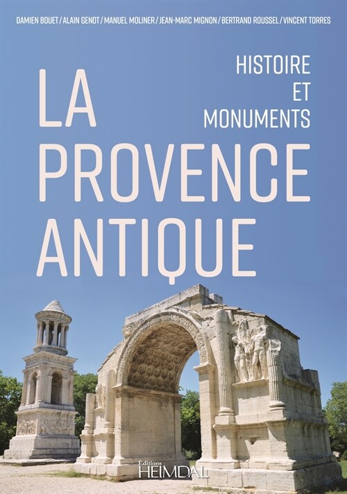 La Provence Antique: Histoire Et Monuments (Hardcover)