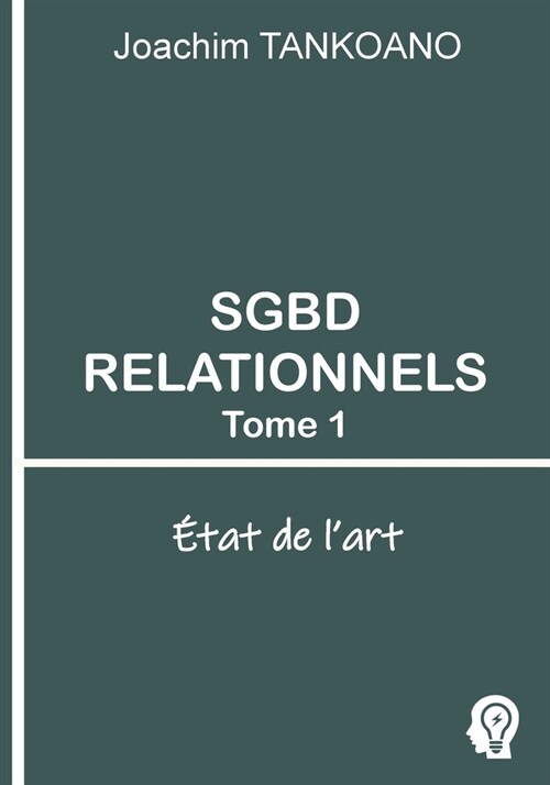 SGBD relationnels - Tome 1: ?at de lart (Paperback)