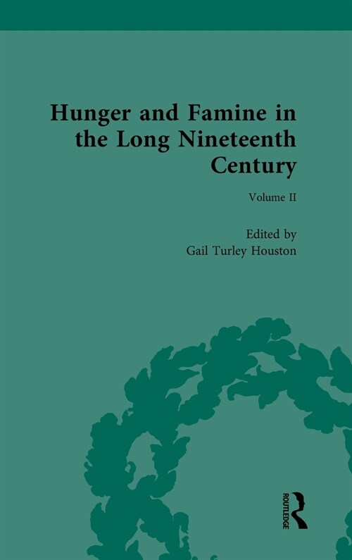 Hunger and Famine in the Long Nineteenth Century (Hardcover)