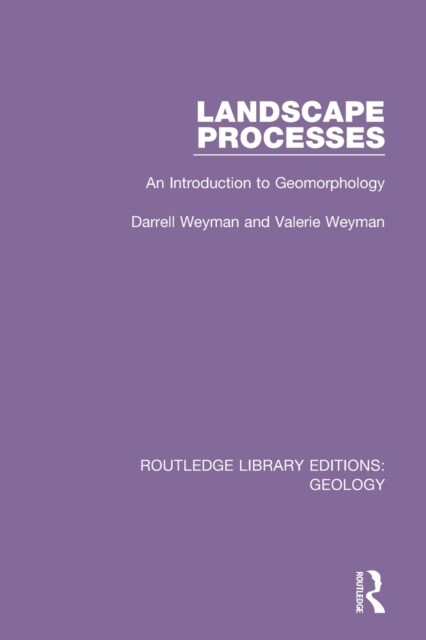 Landscape Processes : An Introduction to Geomorphology (Paperback)