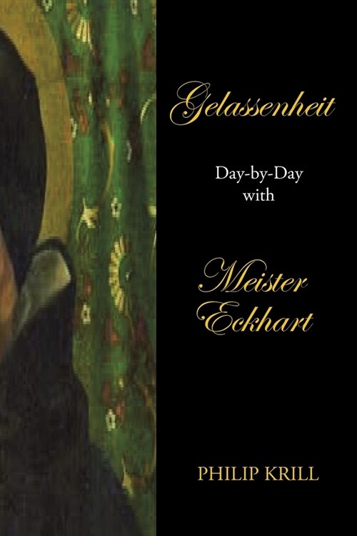 Gelassenheit: Day-By-Day with Meister Eckhart (Paperback)