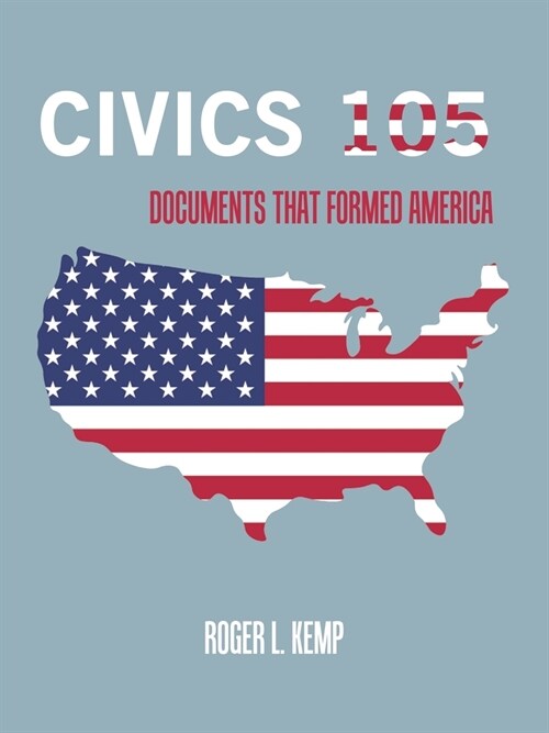 Civics 105: Documents That Formed America (Paperback)
