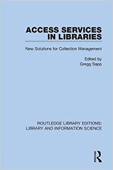 Access Services in Libraries : New Solutions for Collection Management (Paperback)