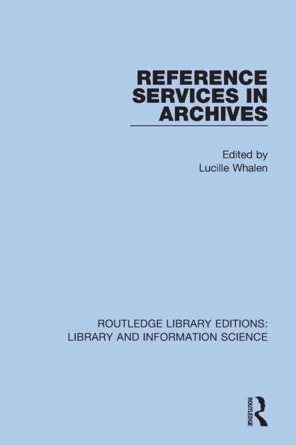 Reference Services in Archives (Paperback, 1)