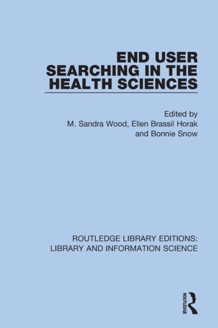 End User Searching in the Health Sciences (Paperback, 1)