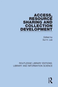 Access, Resource Sharing and Collection Development (Paperback, 1)