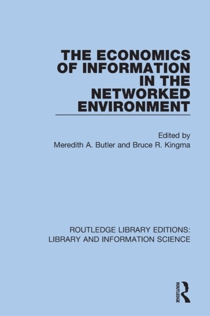 The Economics of Information in the Networked Environment (Paperback, 1)