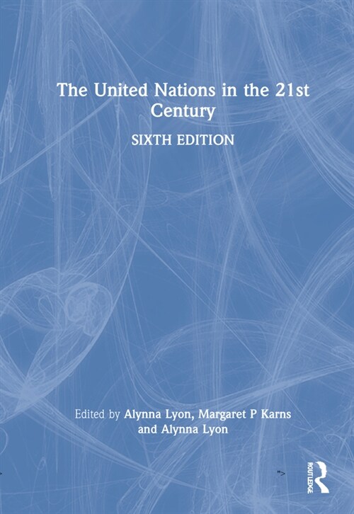 The United Nations in the 21st Century (Hardcover, 6 ed)