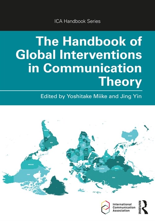 The Handbook of Global Interventions in Communication Theory (Paperback, 1)