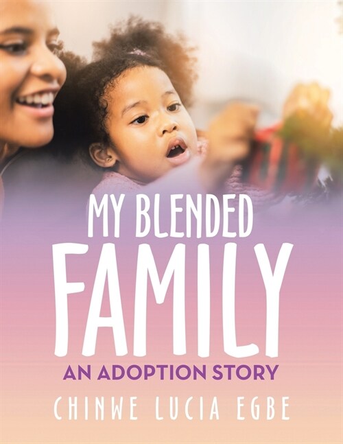 My Blended Family: An Adoption Story (Paperback)