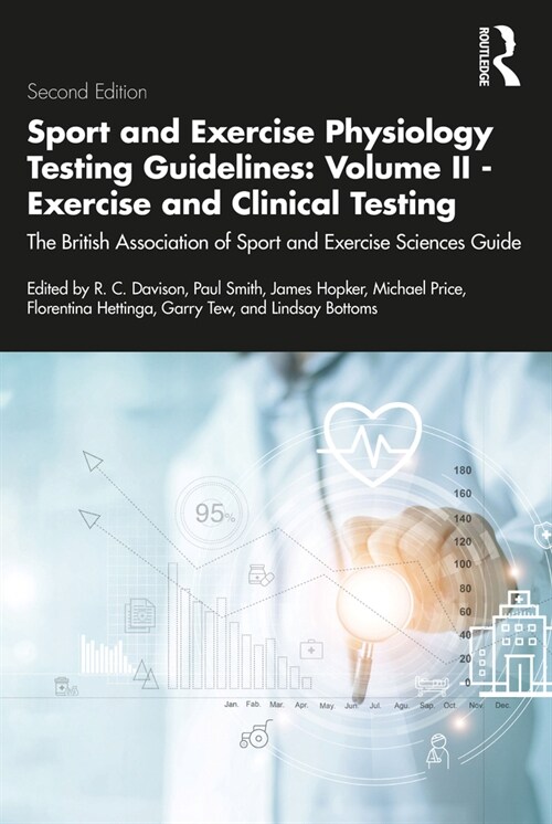 Sport and Exercise Physiology Testing Guidelines: Volume II - Exercise and Clinical Testing : The British Association of Sport and Exercise Sciences G (Paperback, 2 ed)