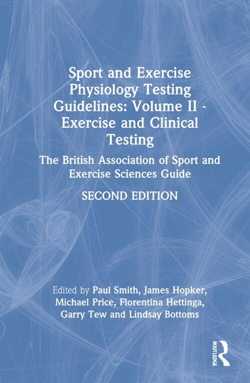 Sport and Exercise Physiology Testing Guidelines: Volume II - Exercise and Clinical Testing : The British Association of Sport and Exercise Sciences G (Hardcover, 2 ed)
