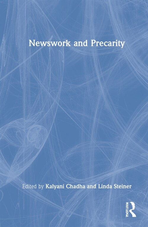 Newswork and Precarity (Hardcover, 1)