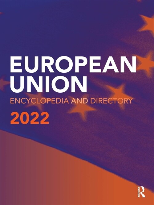 European Union Encyclopedia and Directory 2022 (Hardcover, 22 ed)