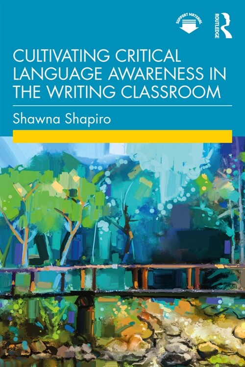 Cultivating Critical Language Awareness in the Writing Classroom (Paperback, 1)