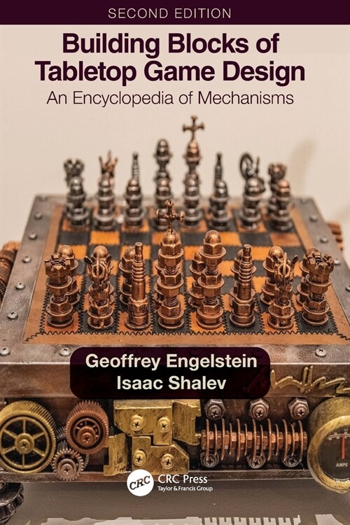 Building Blocks of Tabletop Game Design : An Encyclopedia of Mechanisms (Paperback, 2 ed)