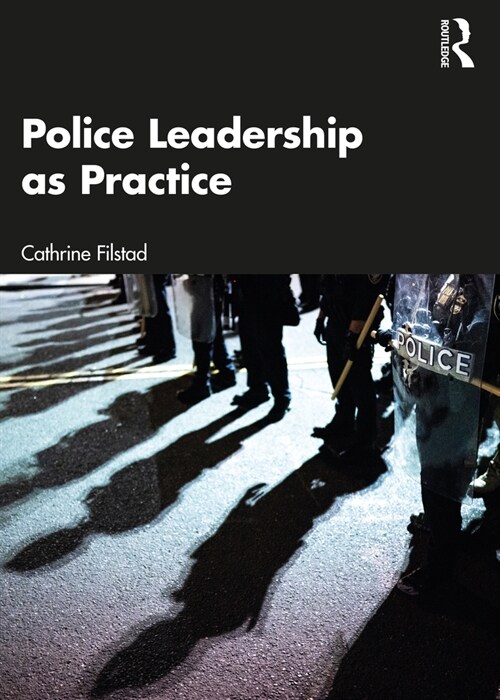 Police Leadership as Practice (Paperback, 1)