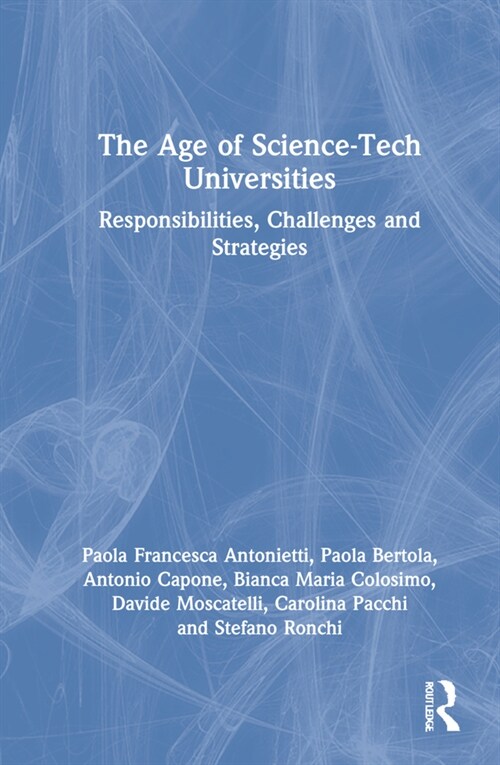The Age of Science-Tech Universities : Responsibilities, Challenges and Strategies (Hardcover)
