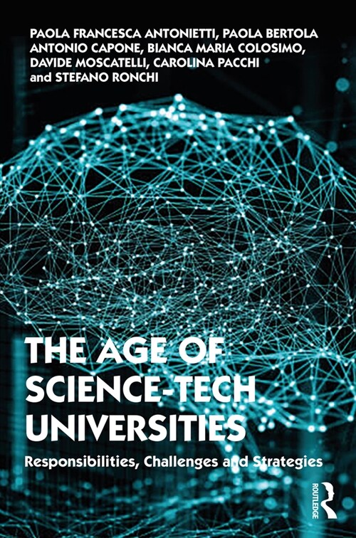 The Age of Science-Tech Universities : Responsibilities, Challenges and Strategies (Paperback)