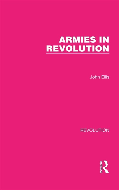 Armies in Revolution (Hardcover, 1)