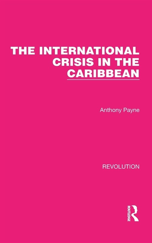 The International Crisis in the Caribbean (Hardcover, 1)