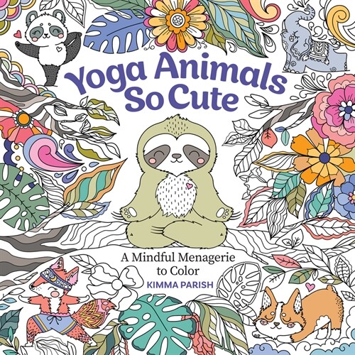 Yoga Animals So Cute: A Mindful Menagerie to Color (Paperback)