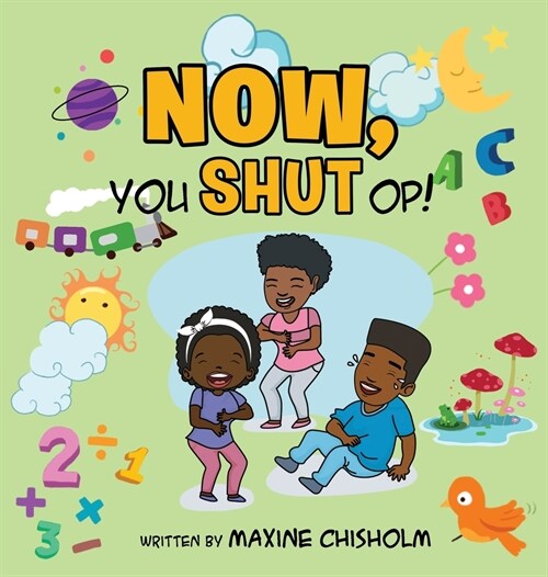 Now, You Shut Op! (Hardcover)