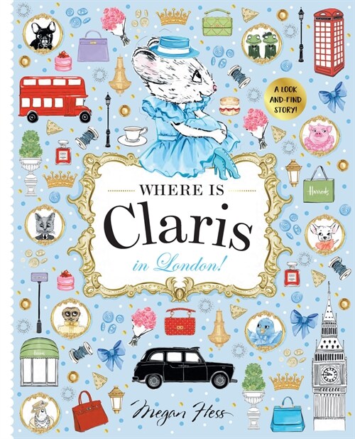 Where Is Claris in London!: Claris: A Look-And-Find Story! (Hardcover)