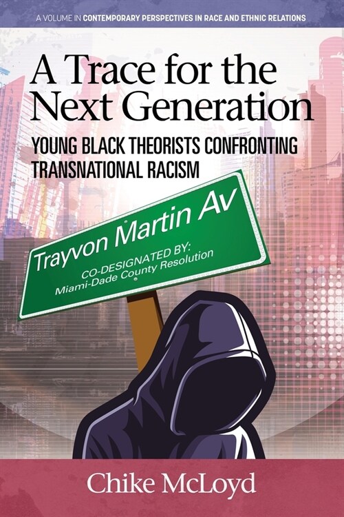 A Trace for the Next Generation: Young Black Theorists Confronting Transnational Racism (Paperback)