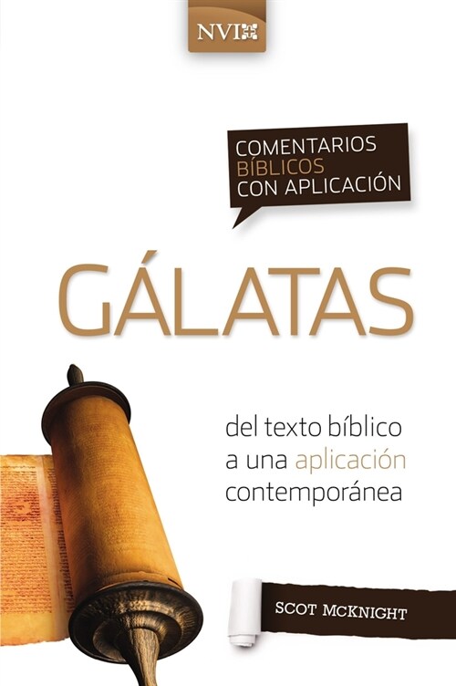 Comentario B?lico Con Aplicaci? NVI G?atas: del Texto B?lico a Una Aplicaci? Contempor?ea (Paperback)