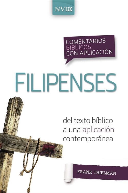 Comentario B?lico Con Aplicaci? NVI Filipenses: del Texto B?lico a Una Aplicaci? Contempor?ea (Paperback)