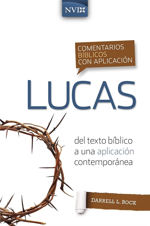 Comentario B?lico Con Aplicaci? NVI Lucas (Paperback)