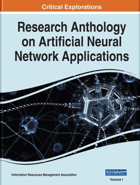 Research Anthology on Artificial Neural Network Applications (Hardcover)