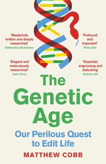 The Genetic Age : Our Perilous Quest To Edit Life (Paperback, Main)