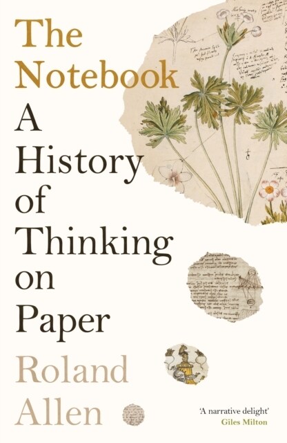 The Notebook : A History of Thinking on Paper: A New Statesman and Spectator Book of the Year (Hardcover, Main)