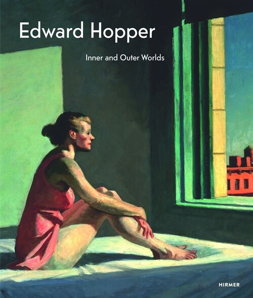 Edward Hopper: Inner and Outer Worlds (Hardcover)