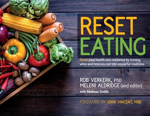 Reset Eating : Reset your health and resilience by turning what and how you eat into powerful medicine (Paperback)
