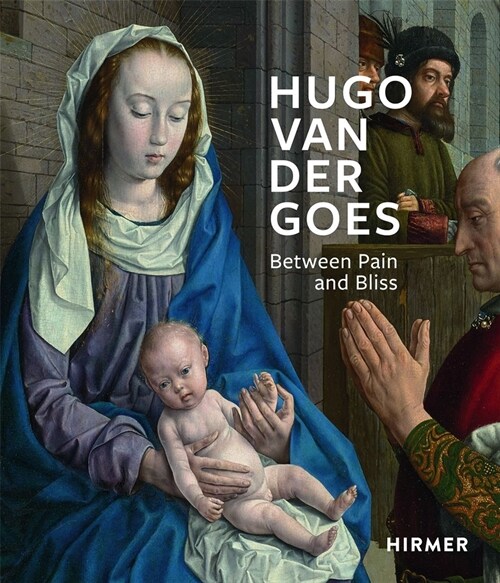 [중고] Hugo Van Der Goes: Between Pain and Bliss (Hardcover)