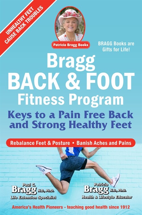 Bragg Back & Foot Fitness Program: Keys to a Pain-Free Back & Strong Healthy Feet (Paperback)