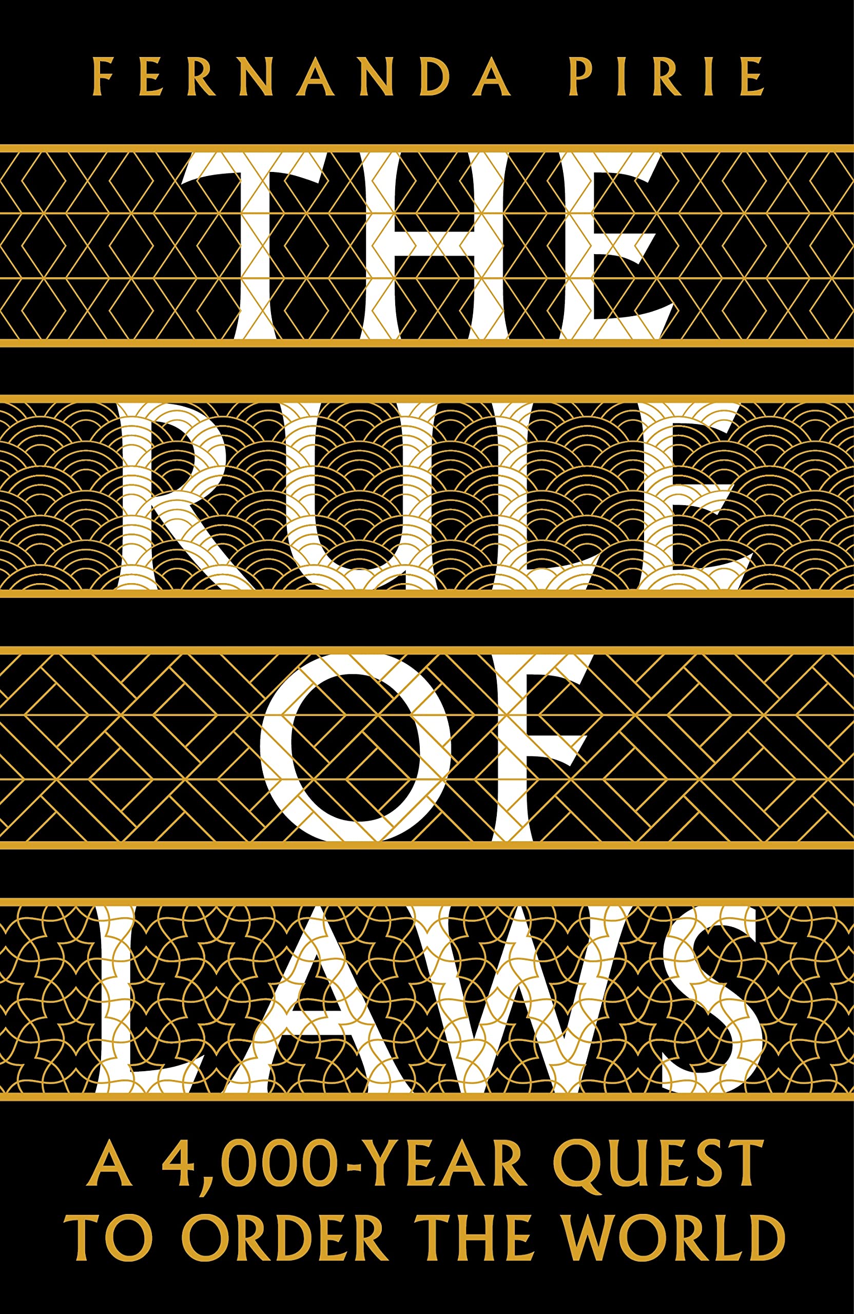 The Rule of Laws : A 4000-year Quest to Order the World (Paperback, Main)