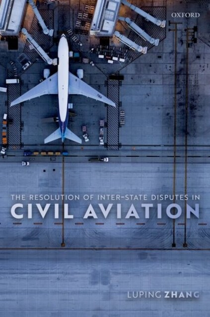The Resolution of Inter-State Disputes in Civil Aviation (Hardcover)