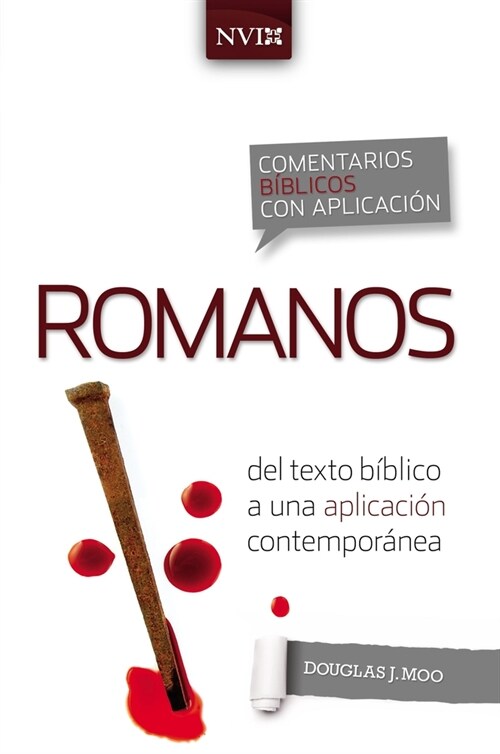 Comentario B?lico Con Aplicaci? NVI Romanos: del Texto B?lico a Una Aplicaci? Contempor?ea (Paperback)