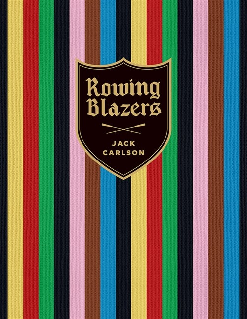 Rowing Blazers: Revised and Expanded Edition (Hardcover)