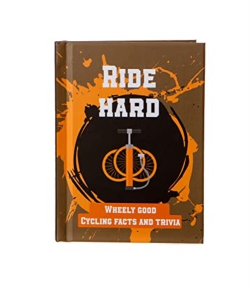 Ride Hard Pocket Sports Book : Wheely Good Cycling Facts & Trivia (Hardcover)