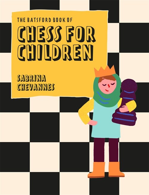 The Batsford Book of Chess for Children New Edition : Beginners chess for kids (Hardcover, Second Edition)