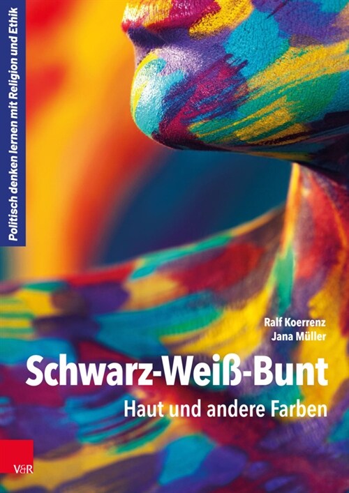 Schwarz-Weiss-Bunt : Haut und andere Farben (Paperback)