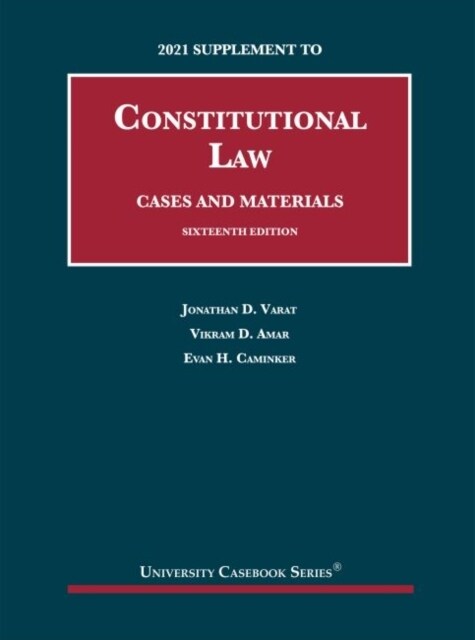 Constitutional Law, Cases and Materials, 2021 Supplement (Paperback, 16 Revised edition)