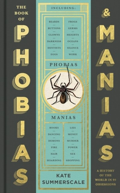 The Book of Phobias and Manias : A History of the World in 99 Obsessions (Hardcover, Main)